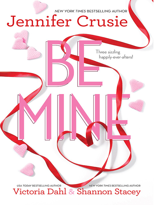 Title details for Be Mine--3 Book Box Set by Victoria Dahl - Available